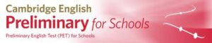 Cambridge English Preliminary for Schools
